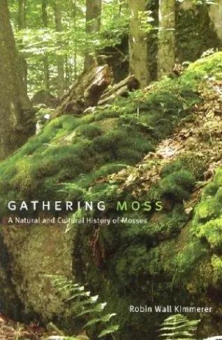 Cover of Gathering Moss by Robin Wall Kimmerer