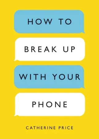 Cover of How to Break Up with Your Phone by Catherine Price