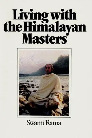 Cover of Living with the Himalayan Masters by Swami Rama