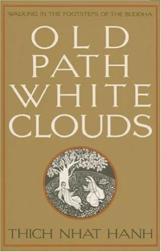 Cover of Old Path White Clouds by Thich Nhat Hanh