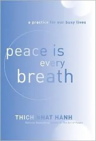Cover of Peace Is Every Breath by Thich Nhat Hanh