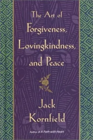 Cover of The Art of Forgiveness, Lovingkindness, and Peace by Jack Kornfield