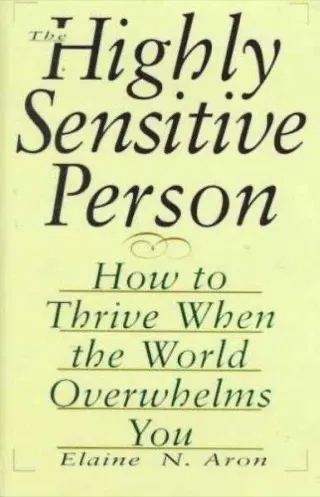 Cover of The Highly Sensitive Person by Elaine N. Aron