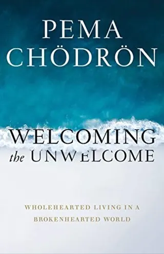 Cover of Welcoming the Unwelcome by Pema Chödrön